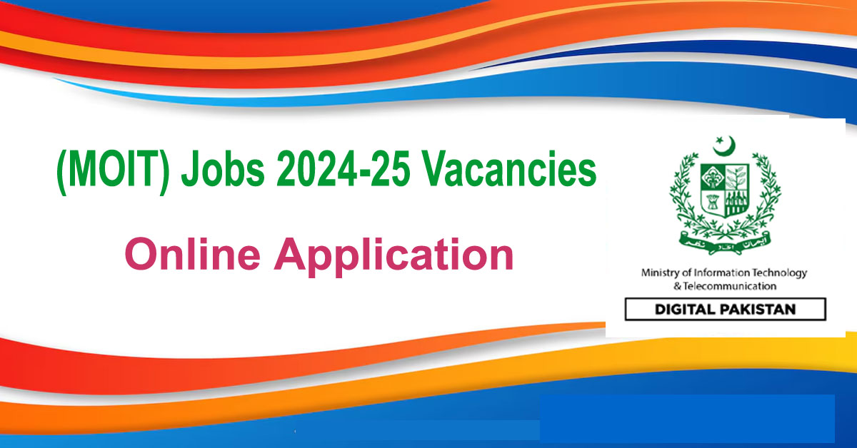 Ministry of Information Technology & Telecommunication (MOIT) Jobs 2025 Recruitment