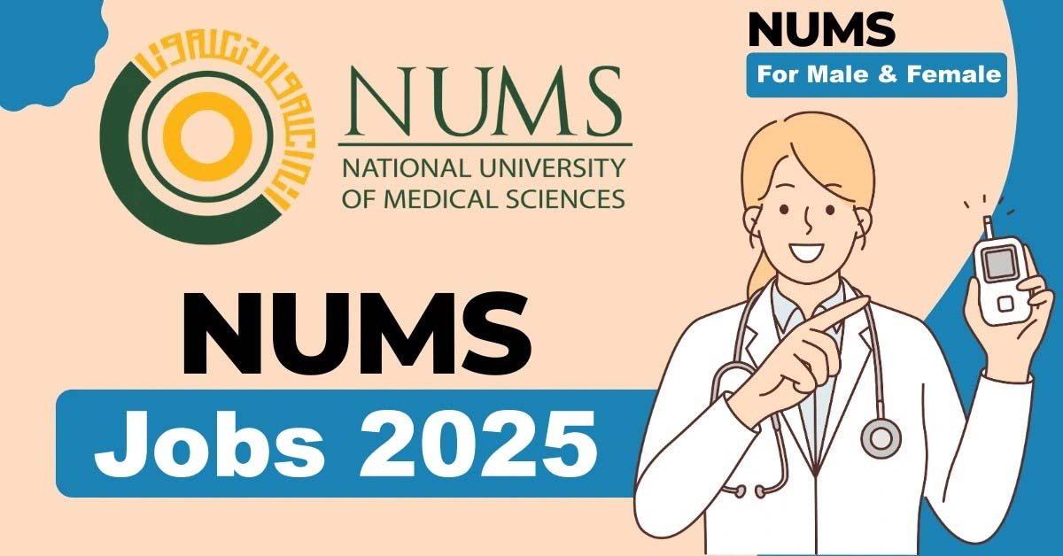 National University of Medical Sciences NUMS Jobs 2025 For Educational Post